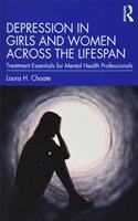 Depression in Girls and Women Across the Lifespan