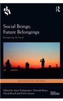 Social Beings, Future Belongings