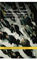 Politics of European Competition Regulation