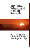 The Why, When, and How of Revivals