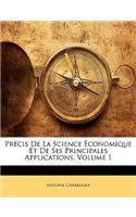 Précis De La Science Économique Et De Ses Principales Applications, Volume 1