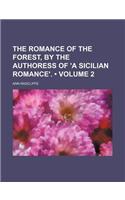 The Romance of the Forest, by the Authoress of 'a Sicilian Romance'. (Volume 2)