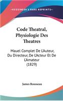 Code Theatral, Physiologie Des Theatres