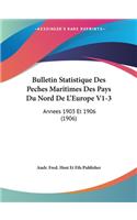 Bulletin Statistique Des Peches Maritimes Des Pays Du Nord de L'Europe V1-3