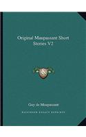 Original Maupassant Short Stories V2: (English)