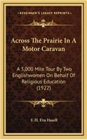 Across the Prairie in a Motor Caravan