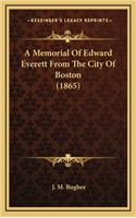 A Memorial of Edward Everett from the City of Boston (1865)