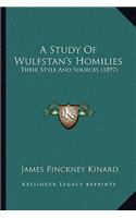 A Study Of Wulfstan's Homilies