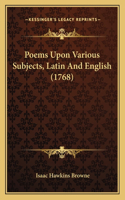 Poems Upon Various Subjects, Latin And English (1768)