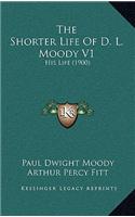 The Shorter Life Of D. L. Moody V1