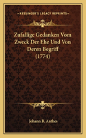Zufallige Gedanken Vom Zweck Der Ehe Und Von Deren Begriff (1774)