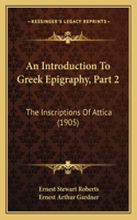 Introduction To Greek Epigraphy, Part 2