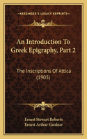 Introduction To Greek Epigraphy, Part 2