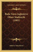 Buda Varos Jogkonyve Ofner Stadtrecht (1905): (Hebrew)