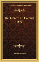 Dei Libretti Di Colonia (1893)