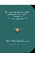 Die Versteinerungen Des Steinkohlengebirges, Books 1-8