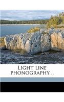 Light Line Phonography ..: (English)