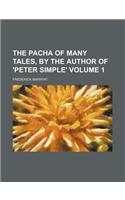 The Pacha of Many Tales, by the Author of 'Peter Simple' Volume 1