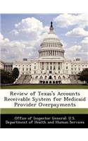 Review of Texas's Accounts Receivable System for Medicaid Provider Overpayments