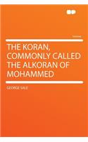 The Koran, Commonly Called the Alkoran of Mohammed