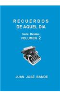 Recuerdos de Aquel Dia