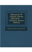 Memorial of Colonel Abram Zabriskie... - Primary Source Edition