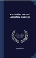 A Manual of Practical Laboratory Diagnosis