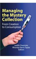 Managing the Mystery Collection: From Creation to Consumption