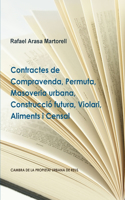 Contractes de Compravenda, Permuta, Masoveria urbana, Construcció futura, Violari, Aliments i Censal