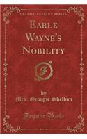 Earle Wayne's Nobility (Classic Reprint)