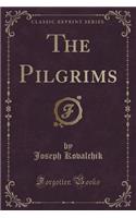 The Pilgrims (Classic Reprint): (English)