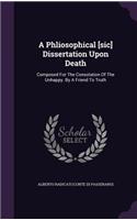 A Phliosophical [sic] Dissertation Upon Death