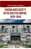 Cinema and Society in the British Empire, 1895-1940