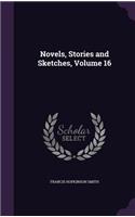Novels, Stories and Sketches, Volume 16: (English)