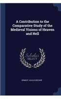 Contribution to the Comparative Study of the Medieval Visions of Heaven and Hell