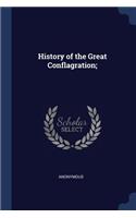 History of the Great Conflagration;