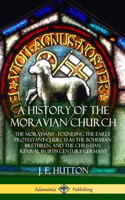 History of the Moravian Church