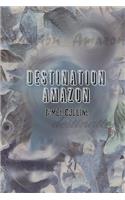 Destination Amazon: (English)