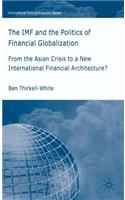 IMF and the Politics of Financial Globalization