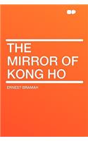 The Mirror of Kong Ho: (English)