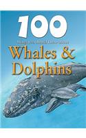 100 Things You Should Know about Whales & Dolphins