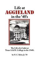 Life at Aggieland in the '40's