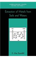 Extraction of Metals from Soils and Waters