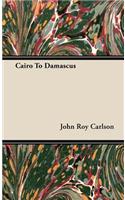 Cairo to Damascus