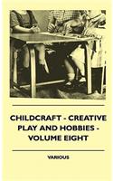 Childcraft - Creative Play and Hobbies - Volume Eight