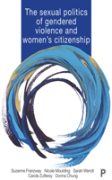 Sexual Politics of Gendered Violence and Women's Citizenship