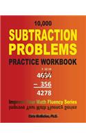 10,000 Subtraction Problems Practice Workbook