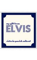 My Gift From Elvis