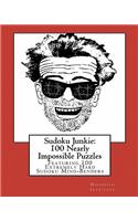 Sudoku Junkie: 100 Nearly Impossible Puzzles: Featuring 100 Nearly Impossible Sudoku Mind-Benders(English)