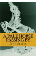 Pale Horse Passing By